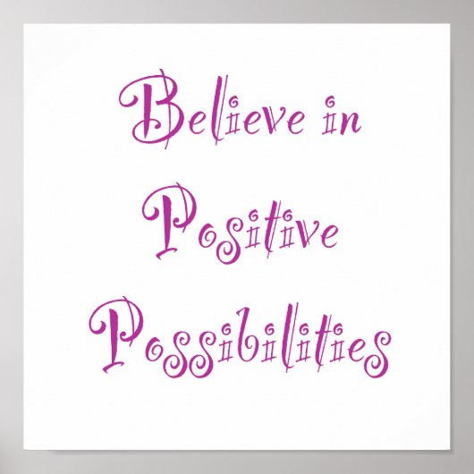 Believe in Positive Possibilities ポスター (正面)