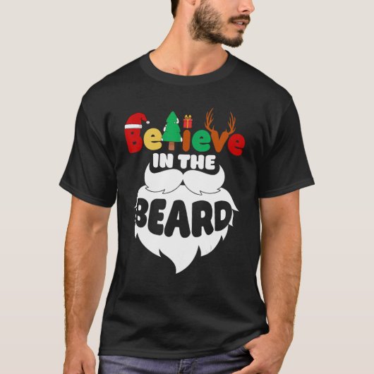 Believe in the Beard Christmas Santa Claus Xmas Me Tシャツ (正面)