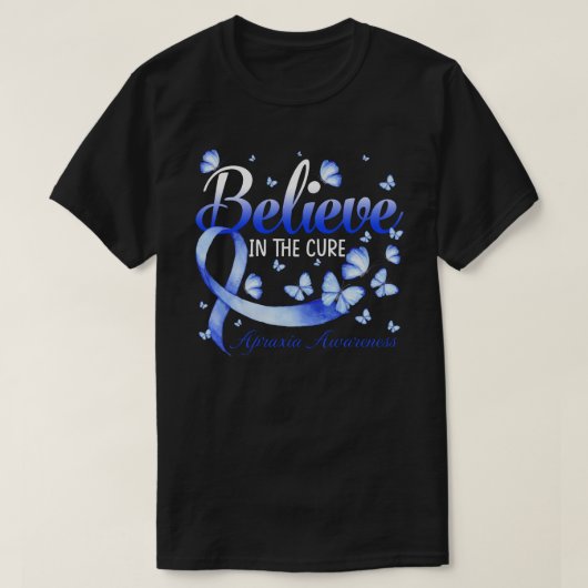 Believe In The Cure Apraxia Awareness Butterfly Tシャツ (デザイン正面)