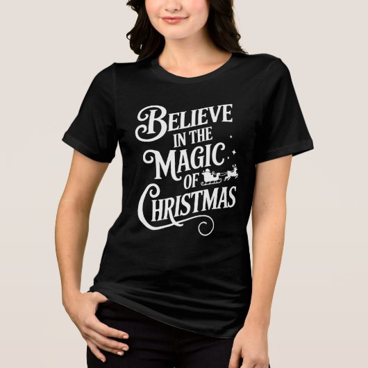 Believe In The Magic Of Christmas Day Typography トライブレンドＴシャツ (正面)