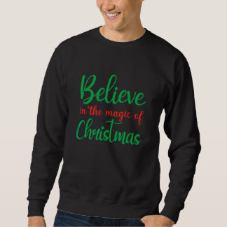 Believe In The Magic Of Christmas Ugly Xmas Ugly C スウェットシャツ