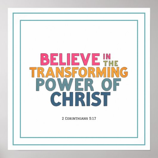Believe In The Transforming Power Of Christ Jesus ポスター (正面)