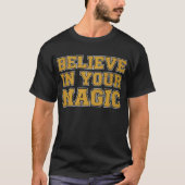 Believe in Your Magic Tシャツ (正面)