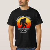 Believe In Yourself Bigfoot Tシャツ (正面)