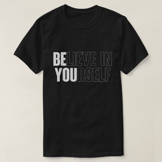 Believe In Yourself Bold Motivational Quote Tee Tシャツ (デザイン正面)
