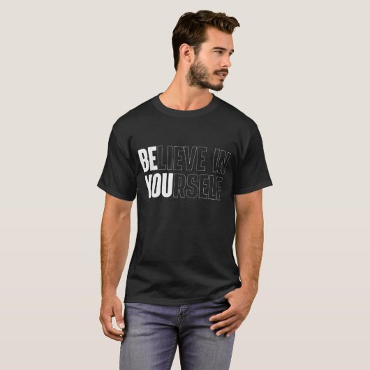 Believe In Yourself Bold Motivational Quote Tee Tシャツ (正面フル)