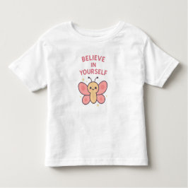 Believe in Yourself Butterfly – Cute Toddler Girl  トドラーTシャツ