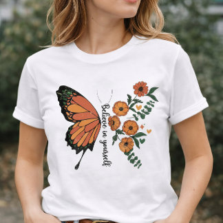 Believe in Yourself Butterfly Floral Inspirational Tシャツ