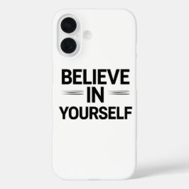 BELIEVE IN YOURSELF – Motivational Quote Phone iPhone 16ケース