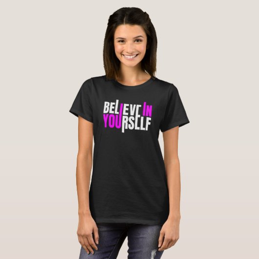 Believe In Yourself Motivational Quote Tシャツ (正面フル)