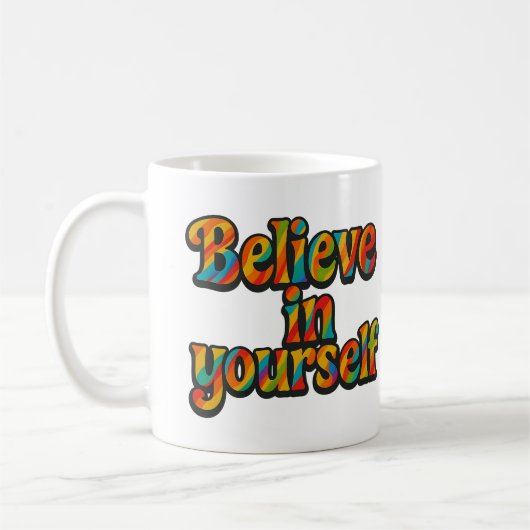Believe in yourself - Mug コーヒーマグカップ (左)