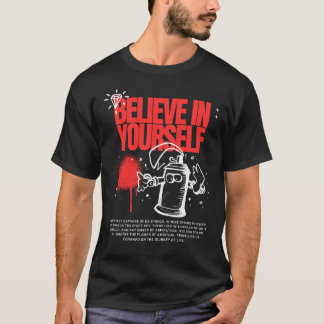 believe in yourself T-Shirt Tシャツ