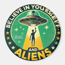 Believe in Yourself with Aliens Round Sign マグネット