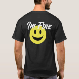 Believe Me Im Fine t-shirt Tシャツ