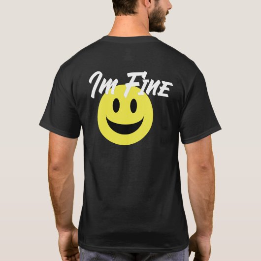 Believe Me Im Fine t-shirt Tシャツ (裏面)