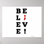 Believe Semi-Colon Awareness ポスター (正面)