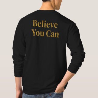 Believe You Can – ゴールドレタリング モチベーショナル ロング Tシャツ