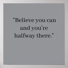  Believe you can and you're halfway there Poster ポスター