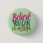 "Believe You Can Do Anything" Quote Round Button 缶バッジ (正面)