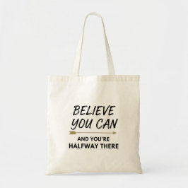 Believe You Can - Motivational Quote トートバッグ