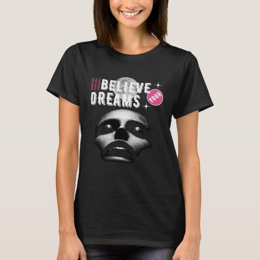 Believe Your Dreams Black  1 Tシャツ (正面)