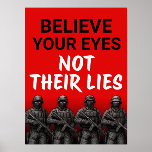 Believe Your Eyes Not Their Lies Poster, Download ポスター (正面)