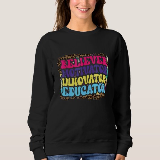 Believer Motivator Innovator Educator Leopard Teac スウェットシャツ (正面)