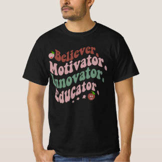 Believer Motivator Innovator Educator Teacher Gift Tシャツ
