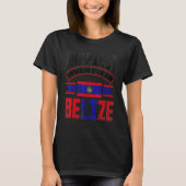 Belize Belizean Belize Flag Happiest When Im In Be Tシャツ (正面)