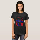 Belize Belizean Belize Flag Happiest When Im In Be Tシャツ (正面フル)