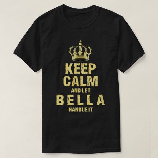 Bella Calm保 Nameパーソナライズされた Friendsニックネーム Tシャツ (デザイン正面)