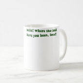 Bella Where The Hell Have You Been Loca コーヒーマグカップ (正面右)