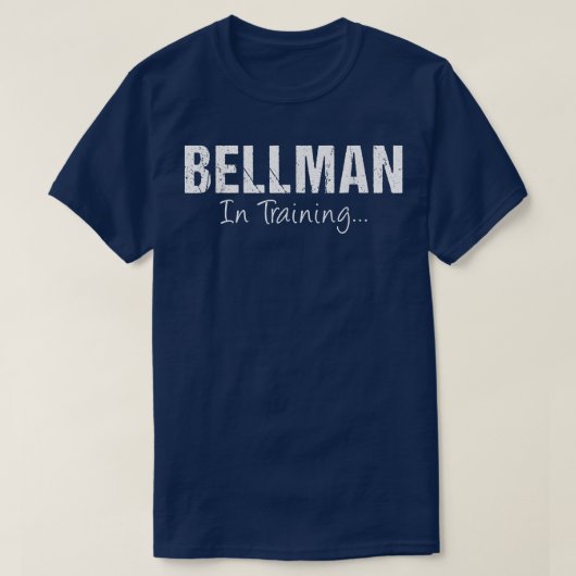 BELLMAN In Training Funny Job Name Future Bellhop Tシャツ (デザイン正面)
