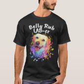 Belly Rub Laber Labrador Retriever Humor Lab 1 Tシャツ (正面)