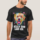 Belly Rub Laber  Labrador Retriever Humor Lab Tシャツ (正面)