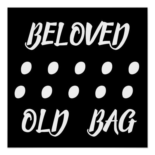 BELOVED OLD BAG WORDS TEXT FUNNY ポスター (正面)