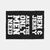 Ben &amp; Jerry Are The Only Men I Need  フリースブランケット (正面(横))
