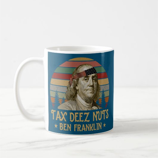 Ben Franklin Tax Deez Nuts 4th of July Men Women コーヒーマグカップ (左)