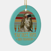 Ben Franklin Tax Deez Nuts 4th of July Men Women セラミックオーナメント (右)
