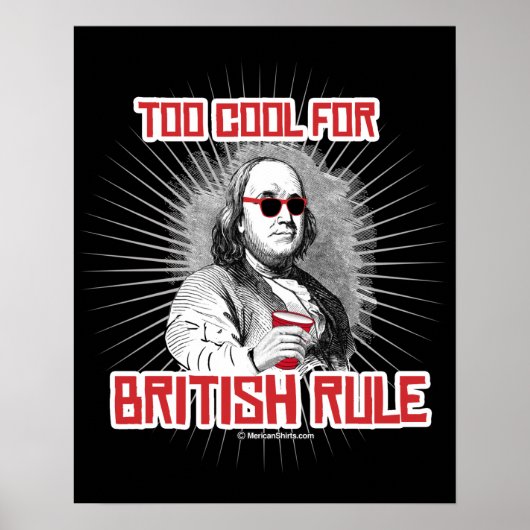 Ben Franklin Too クール British Rule ポスター (正面)
