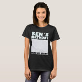 BEN ITu2019S私の誕生日サイン私のシャツはパーソナライズ Tシャツ (正面フル)