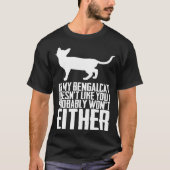 Bengal Bengal cats Bengal mom Tシャツ (正面)