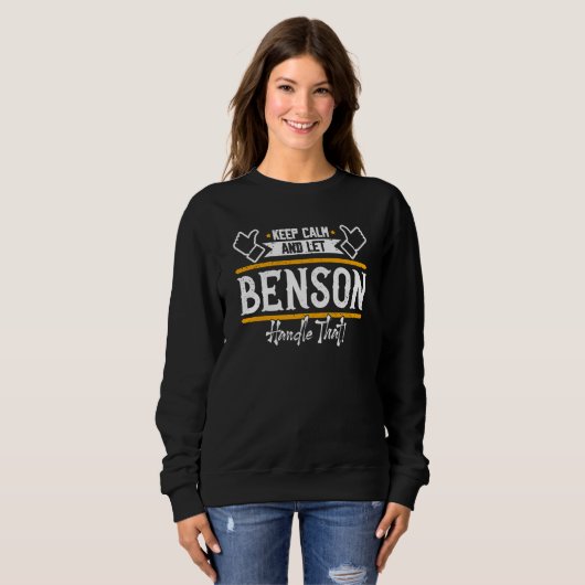 Benson Keep Calm and let Benson handle that スウェットシャツ (正面フル)