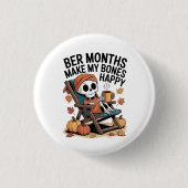 Ber Months Make My Bones Happy 缶バッジ (正面)