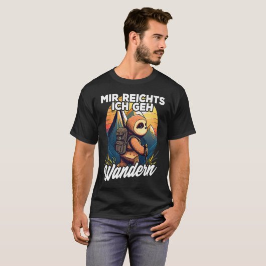 Bergsteiger Wanderer Faultier I Mir reichts ich ge Tシャツ (正面フル)