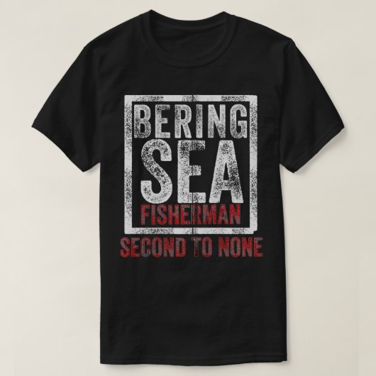 Bering Sea Fisherman second to none dutch harbor A Tシャツ (デザイン正面)