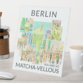 Berlin (deine Stadt), You Are So Matcha-vellous 台座サイン (インサイチュ)