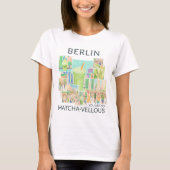 Berlin (deine Stadt), You Are So Matcha-vellous  Tシャツ (正面)