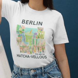 Berlin (deine Stadt), You Are So Matcha-vellous  Tシャツ
