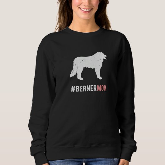 Berner Dog Mom Gift For Women Funny Bernese Mounta スウェットシャツ (正面)